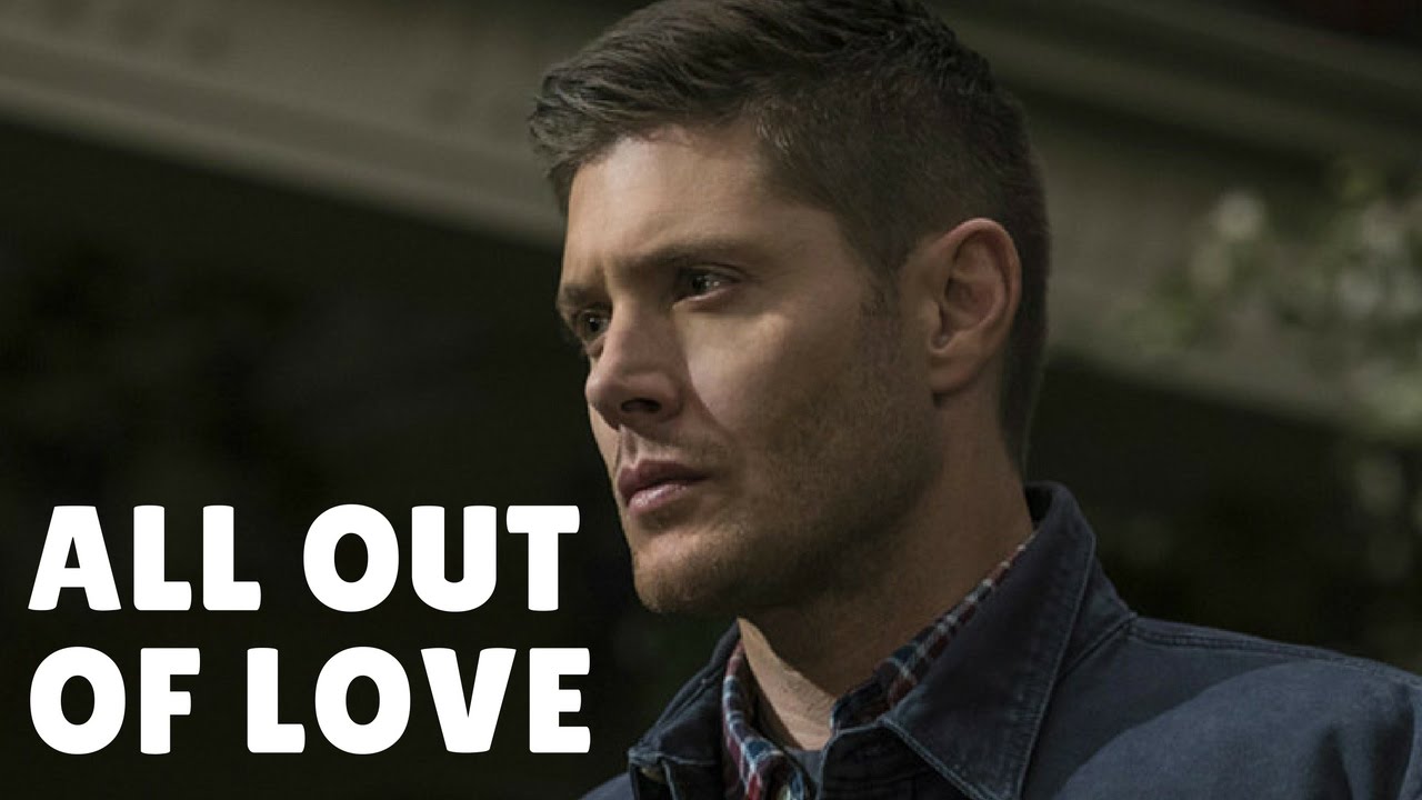 Supernatural - All out of love