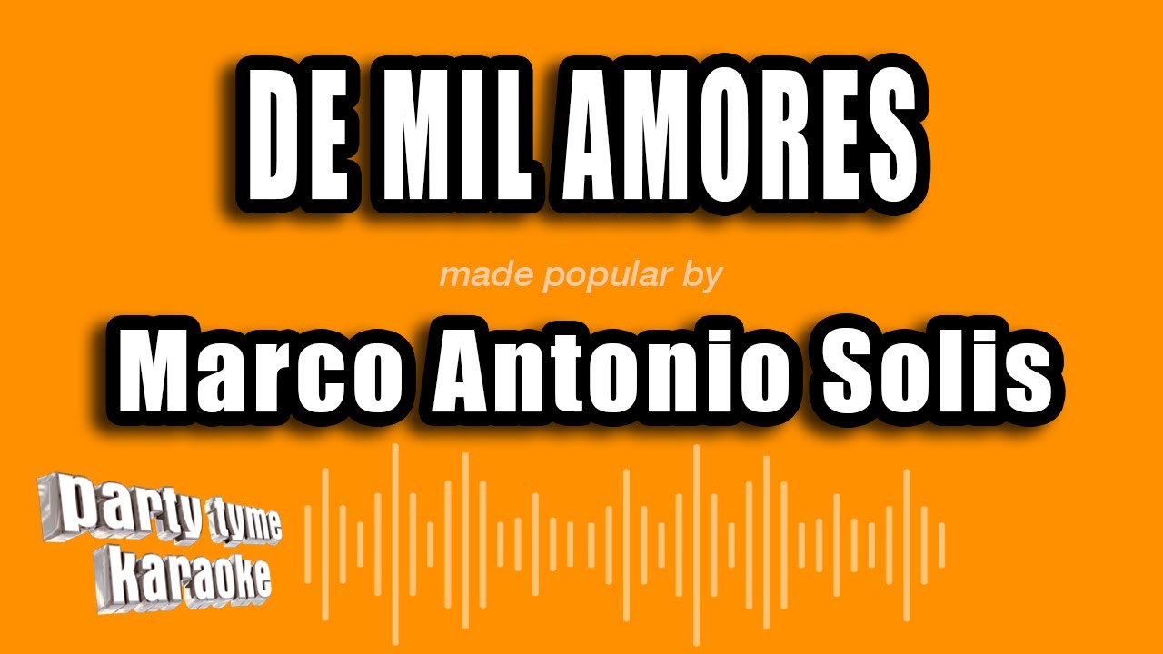 Marco Antonio Solis - De Mil Amores (Versión Karaoke)