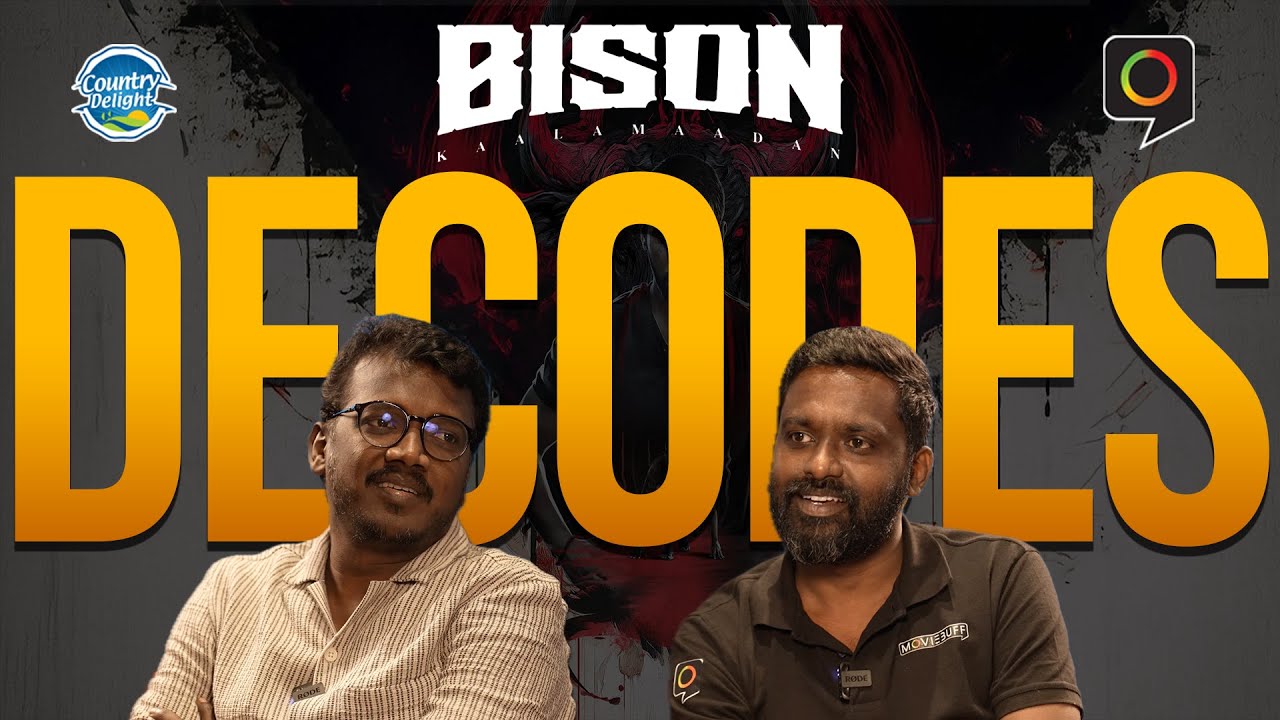 Bison Decodes ft. Mari Selvaraj | Dhruv | Anupama | Pasupathy | Craft, Culture & Film Breakdown