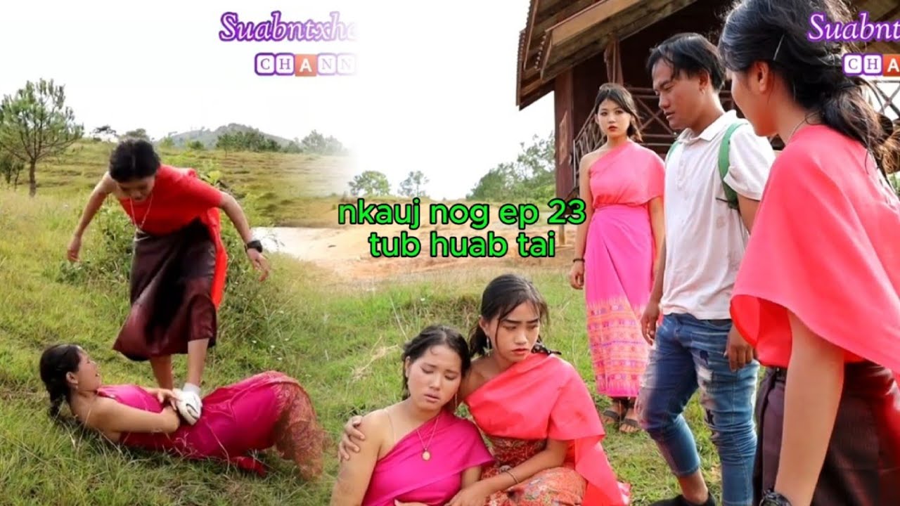 nkauj nog kua muag kev hlub ep 23 tub huab tai