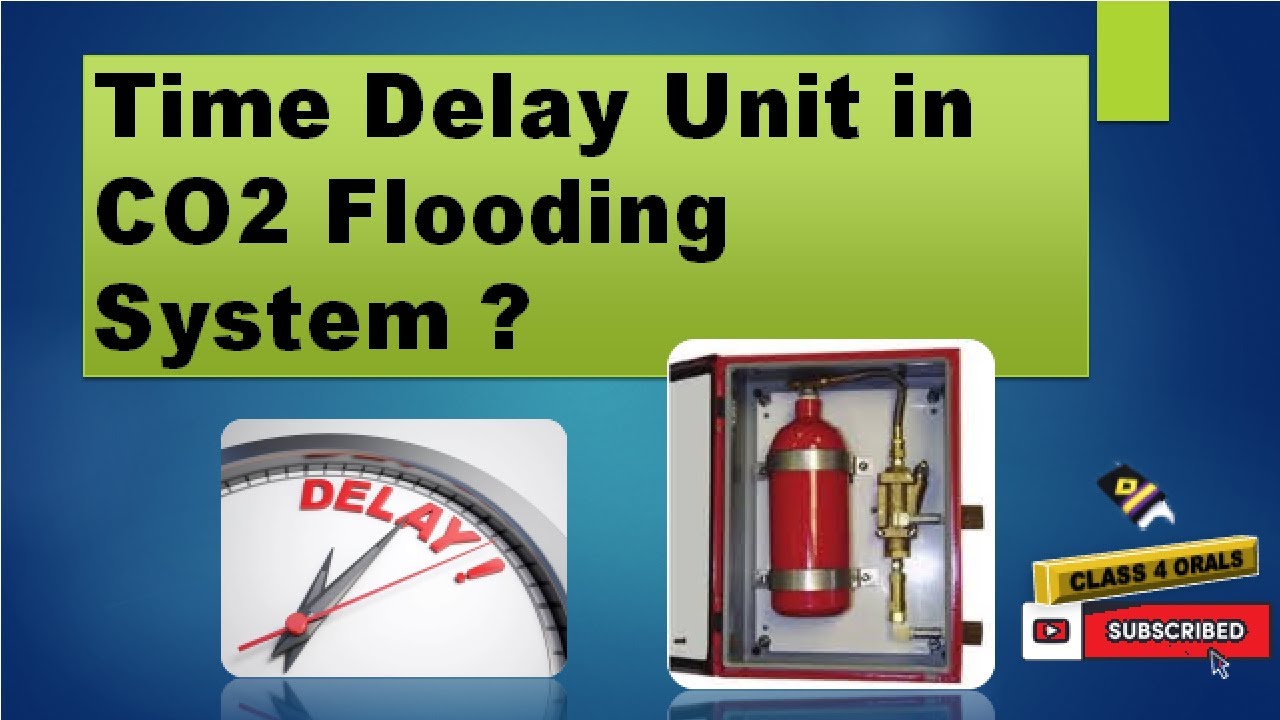 Why Time Delay Unit given in CO2 Flooding System | Fixed CO2 System | Important for Class IV Orals