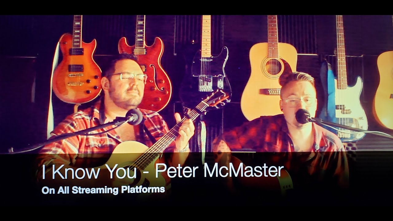 I Know You - Peter McMaster Feat. Rob Fillo