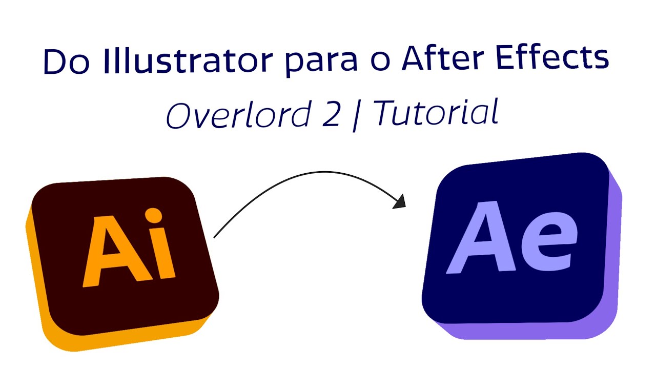 Do Illustrator para o After Effects | Overlord 2 Tutorial