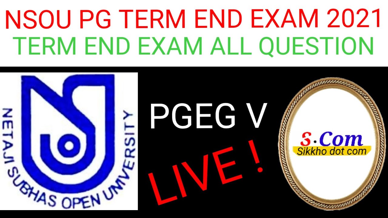 NSOU PGEG V LIVE TERM END EXAM 2021