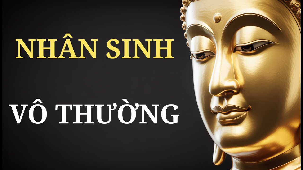 Tuệ Giác Phật Giáo Về Ý Nghĩa Đích Thực Của KIẾP NHÂN SINH - Bài Học Thức Tỉnh