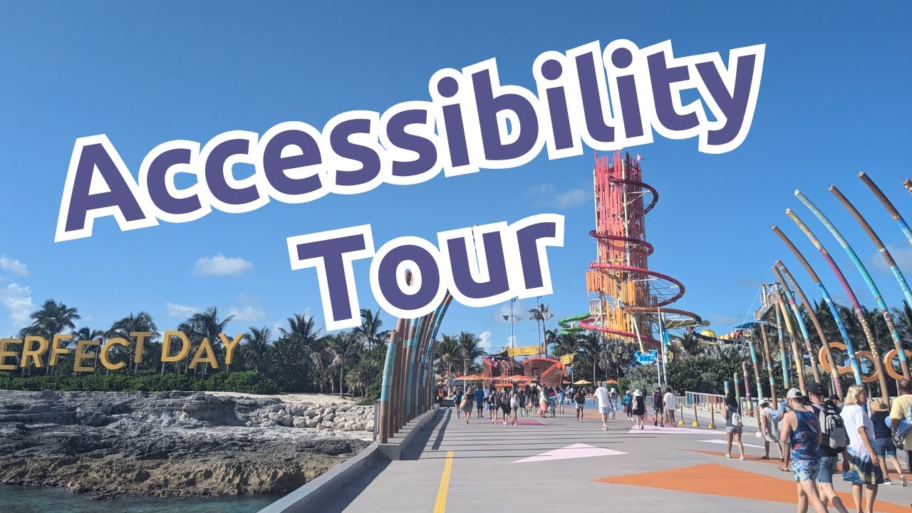 Is Coco Cay's Perfect Day Accessible for EVERYONE?