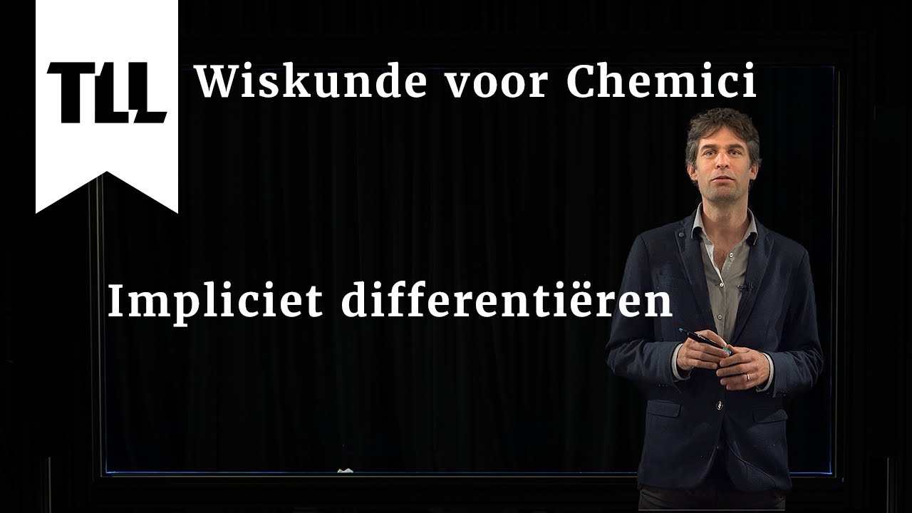 Impliciet differentiëren - Wiskunde voor Chemici