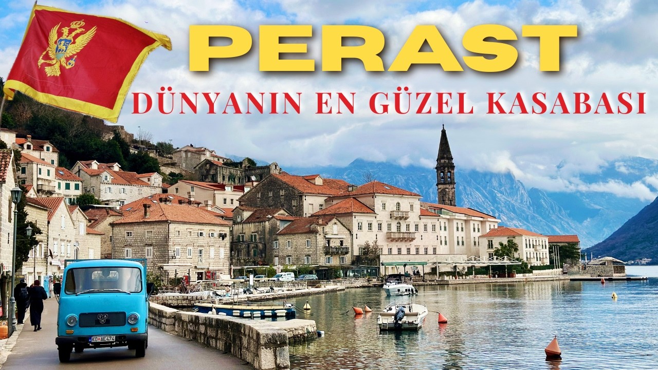Karadağ’a Gidecekseniz Burayı Görmeden SAKIN GİTMEYİN! - ( Perast & Herceg Novi ) *114