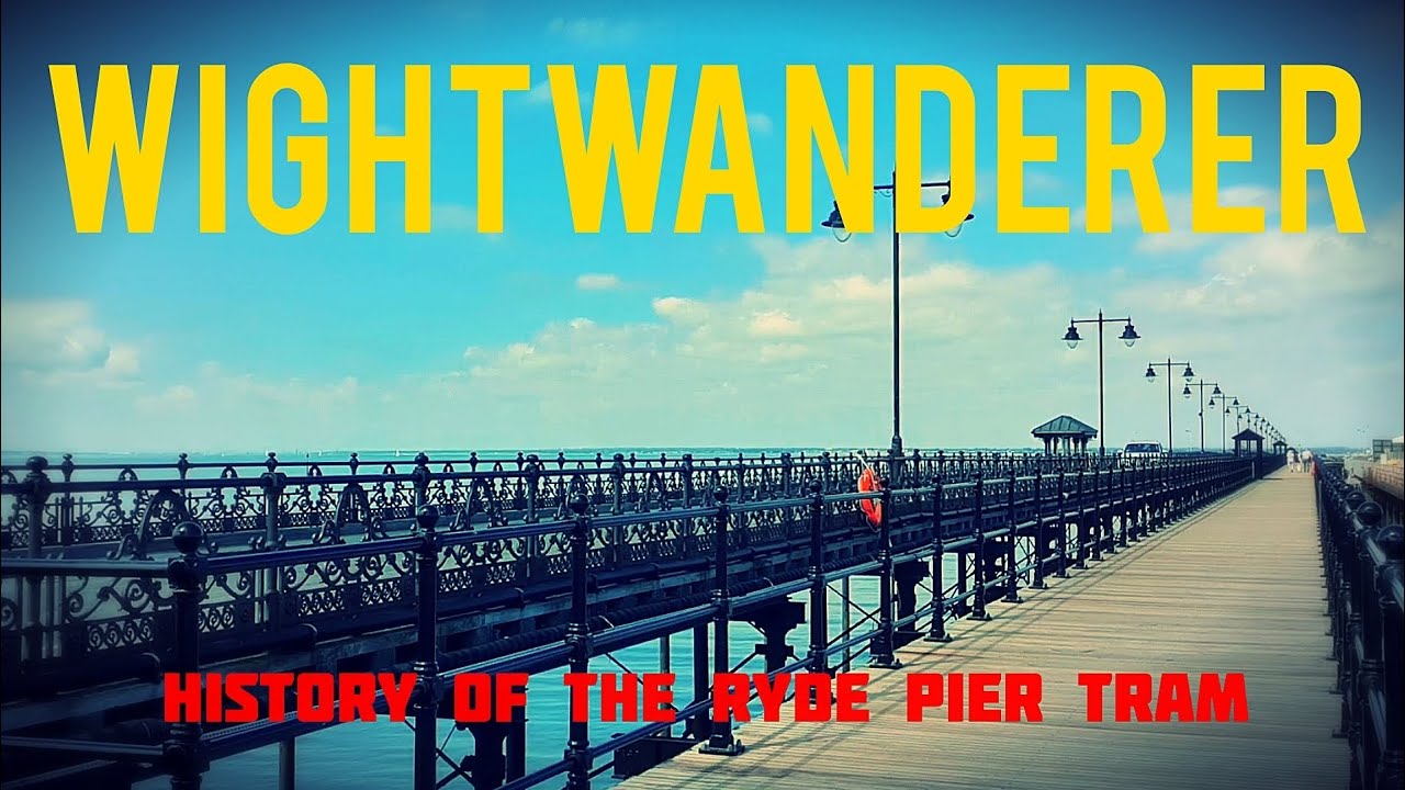 A History of the Ryde Pier Tramway | Tramways of the Wight