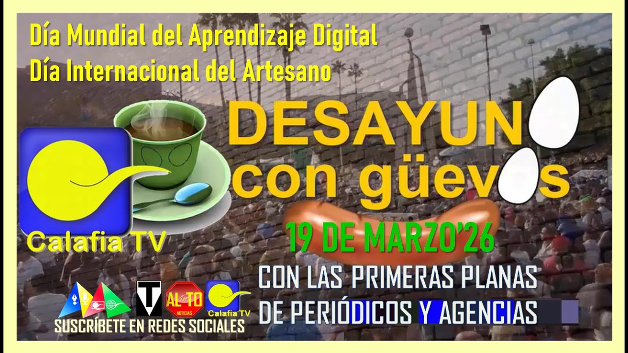 Desayuno con Güevos 19/III/26 #primerasplanas previo a la Mañanera