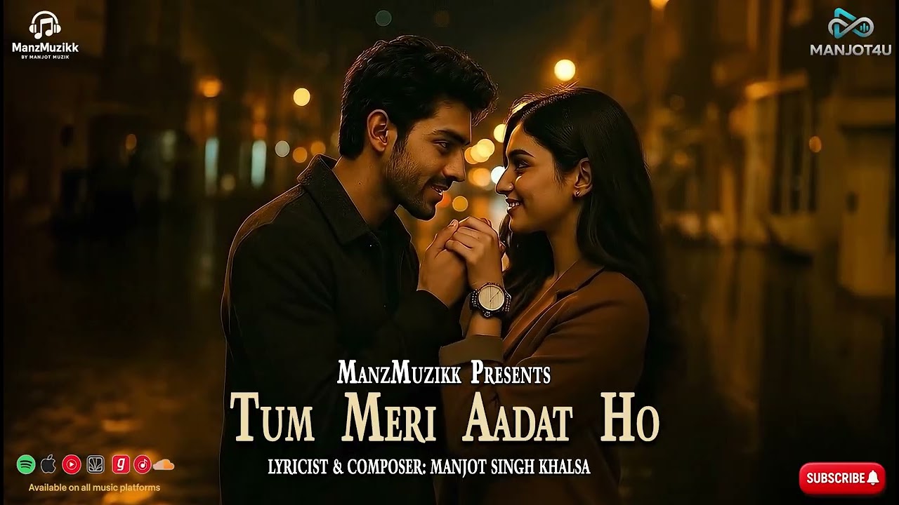 Tum Meri Aadat Ho - Official Song | Romantic Hindi Song | Soulful Hindi Song | Manjot Singh Khalsa