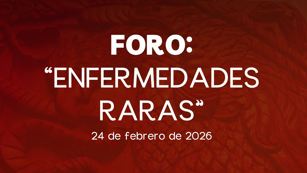 🔴Foro: “Enfermedades Raras
