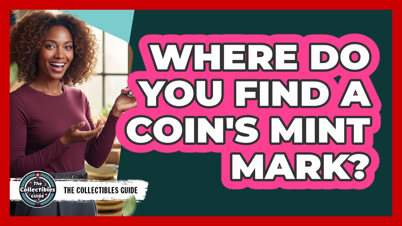 Where Do You Find A Coin's Mint Mark?