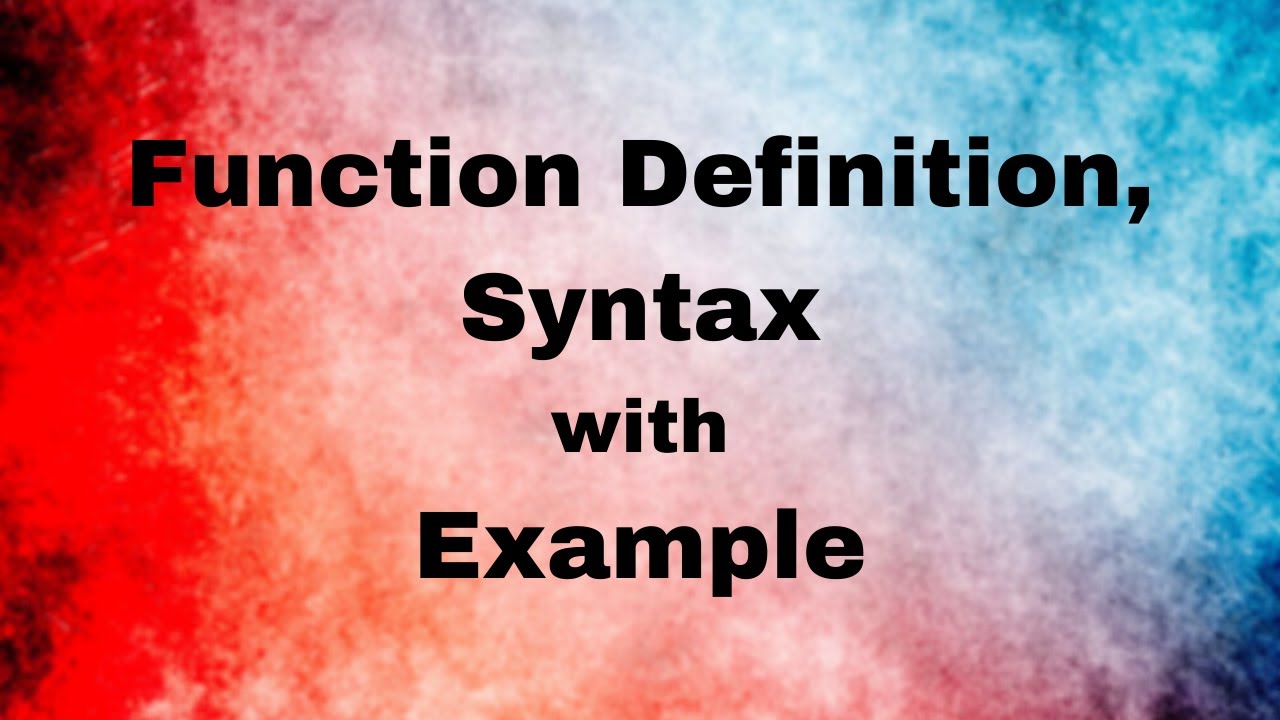What is Function Definition, Syntax and Examples Lecture # 22