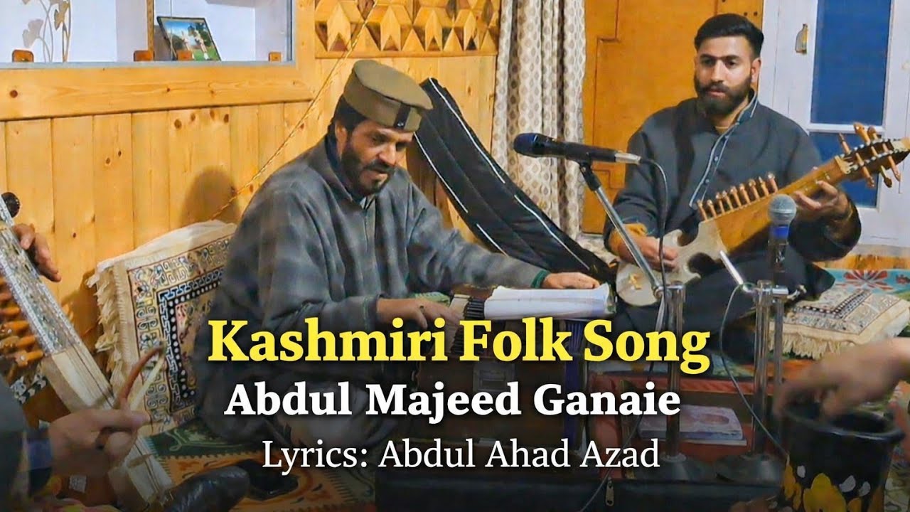 Sar Aalwai Be Paadan || Abdul Ahad Azad || Abdul Majeed Ganaie || Kashmiri Sufi Song 