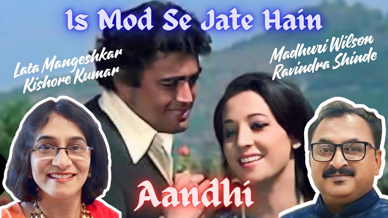 Is Mod Se Jate Hain | Madhuri Wilson | Ravindra Shinde | Lata Mangeshkar | Kishore Kumar | Aandhi.