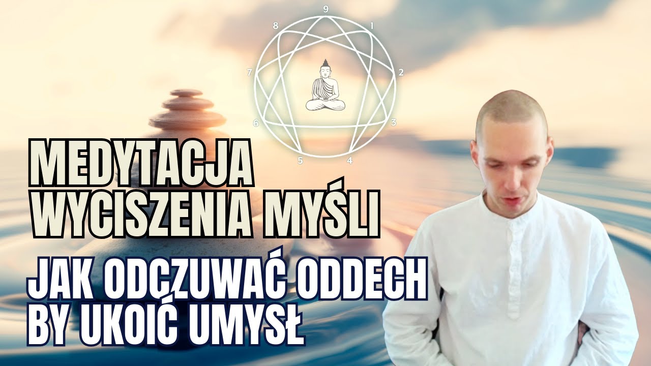 Medytacja z oddechem wyciszająca myśli - idealna dla aspektu 7