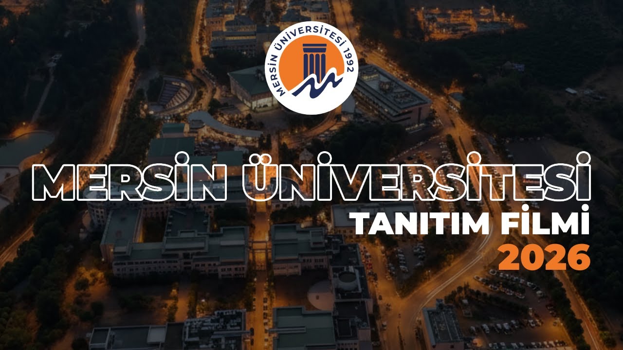 Mersin Üniversitesi Tanıtım Filmi | 2026 (4K)