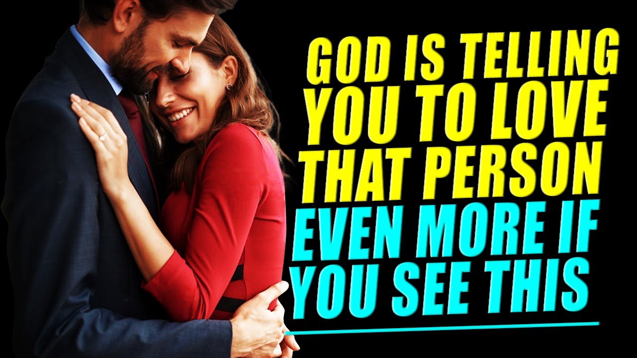 WHY GOD IS TELLING YOU TO LOVE THAT PERSON EVEN MORE & NOT LET GO IF YOU SEE THIS...