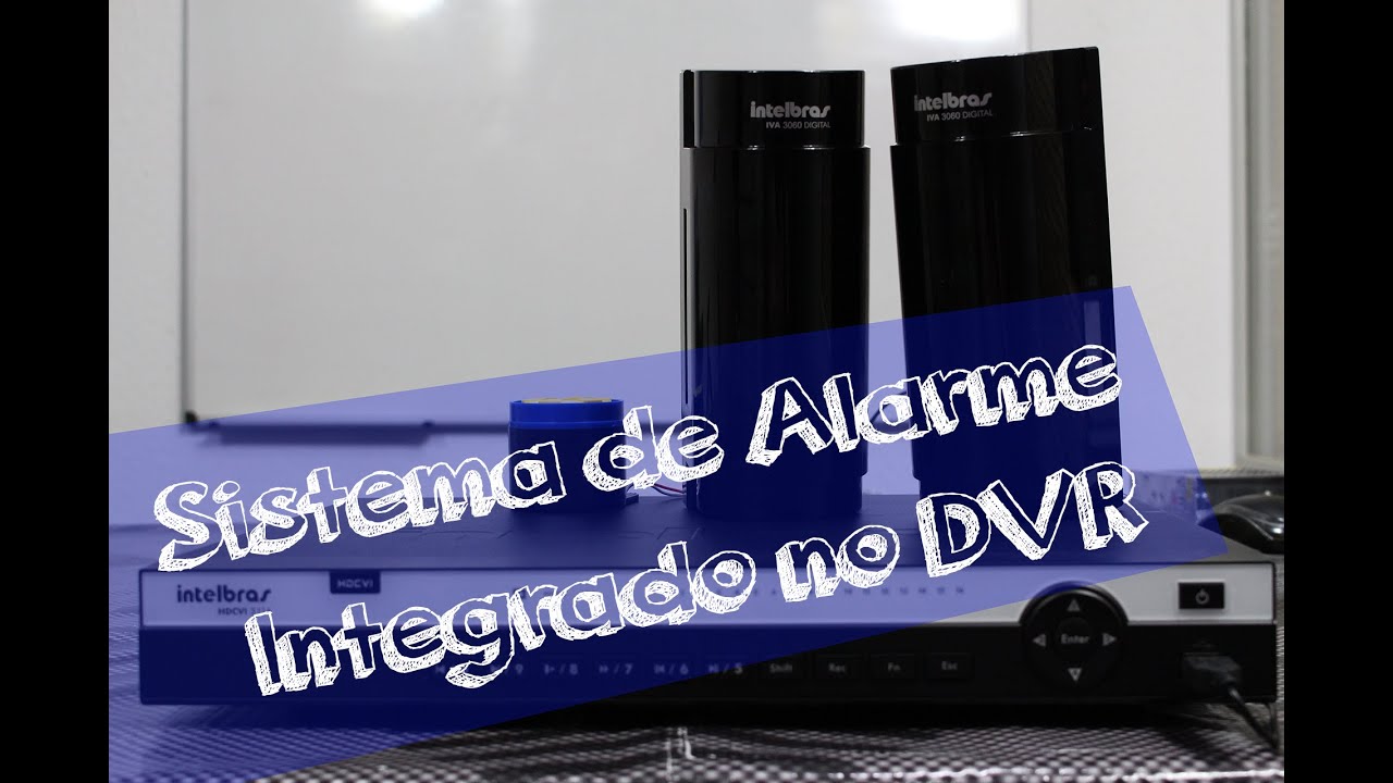 AULA | Integrar Sistema de Alarmes no DVR