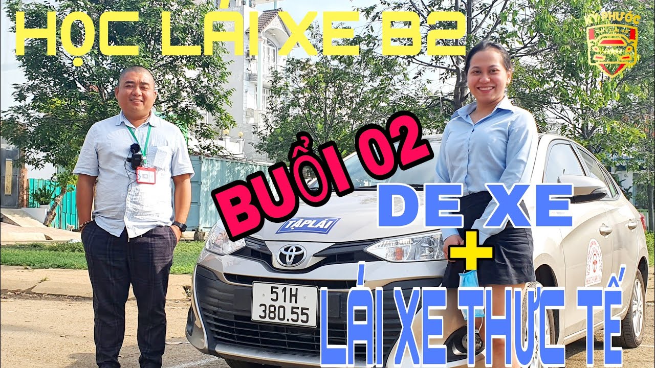 # Buổi 02 - Học Lái Xe Ô Tô B2 - Dạy Bằng Lái Xe B2 - Dạy Lái Xe Ô Tô Số Sàn
