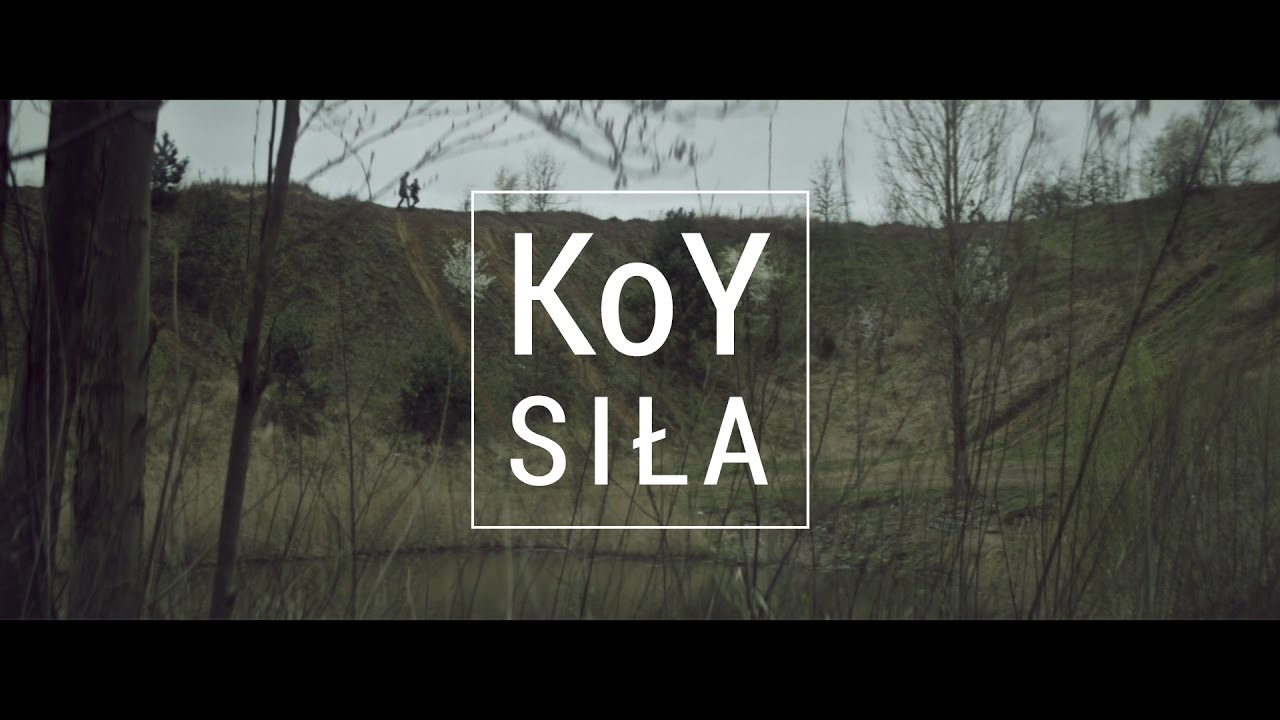 KoY - Siła (Official Video)
