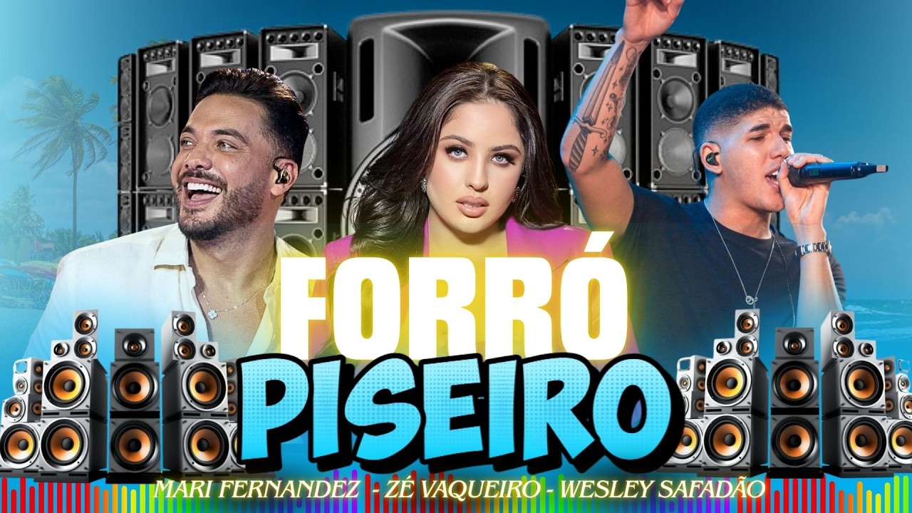 PISEIRO 2026 – SÓ HITS QUE ABALAM ⚡ FORRÓ ATUALIZADO COM SAFADÃO, MARI FERNANDEZ E ZÉ VAQUEIRO