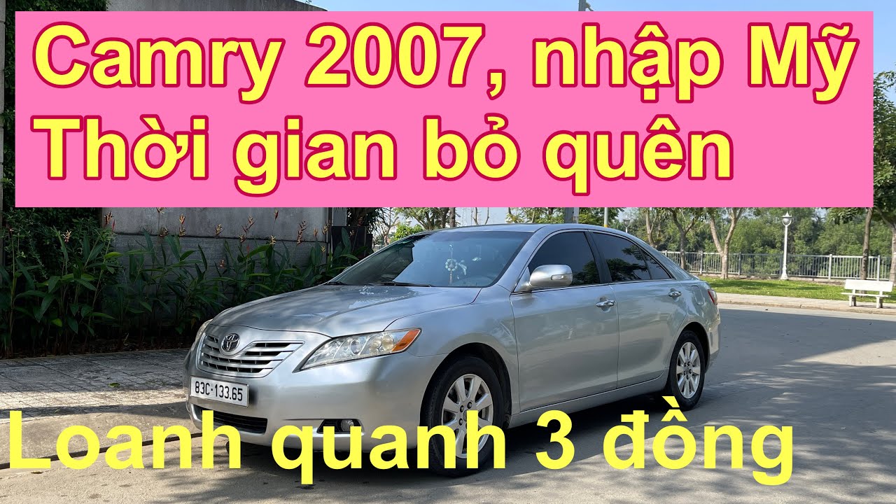 Camry 2007, nhập Mỹ, Zin , ko lỗi, cảm giác lái, êm , đằm, cách âm tốt, chạy bao phê.