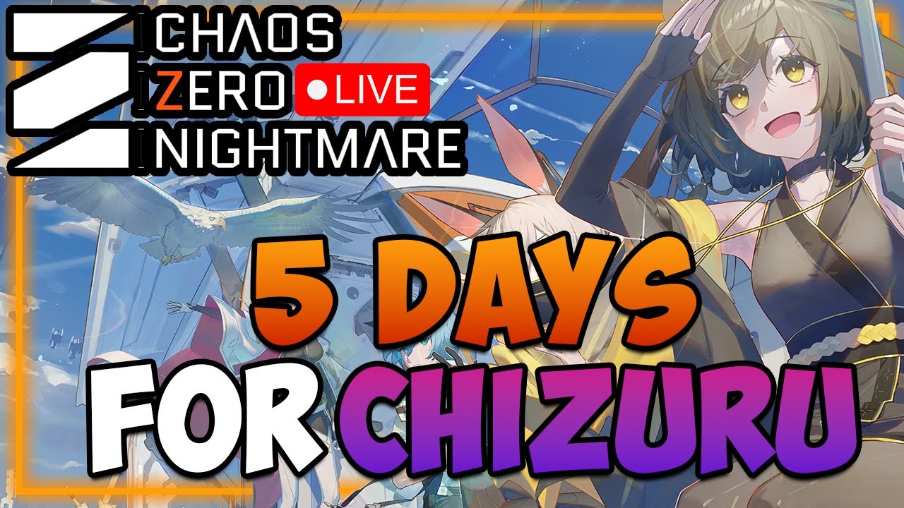 🔴Working On Decks- CHIZURU in D5 HYPE - Seasonal SaveData Hunt - Help/Q&A I Chaos Zero Nightmare
