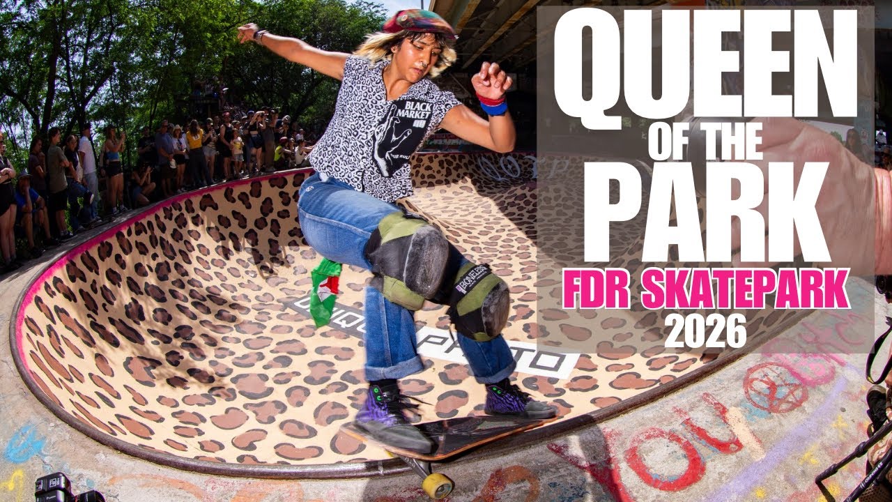 Queen of the Park - FDR Skatepark - 2026