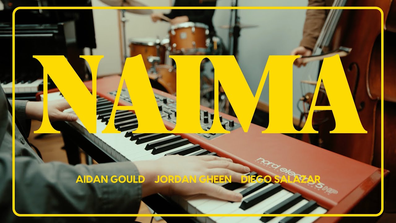 Naima - Ft. Jordan Gheen, Diego Salazar, Aidan Gould