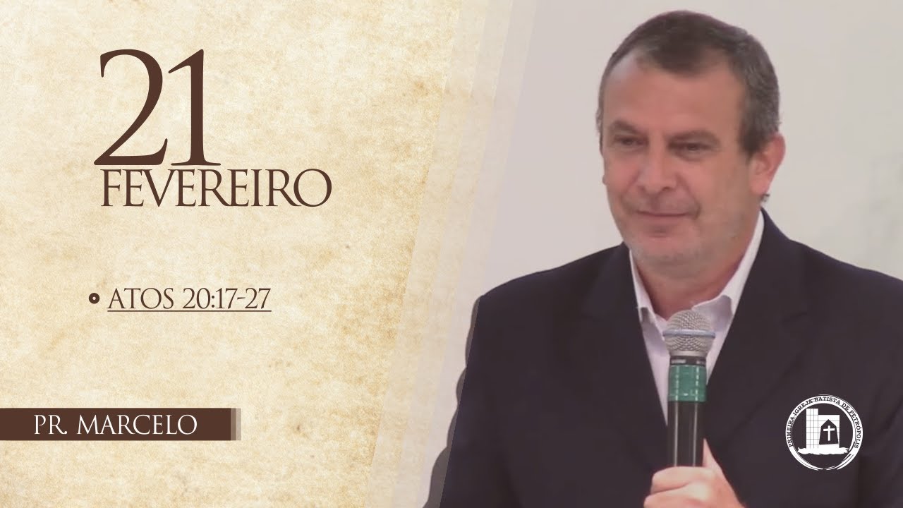 ATOS 20:17-27 - Pr. Marcelo