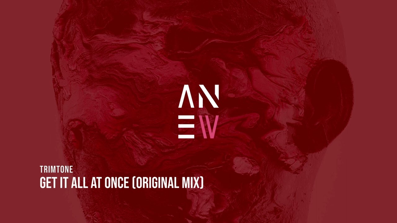 Trimtone - Get it all at once [House Music / Jackin House]