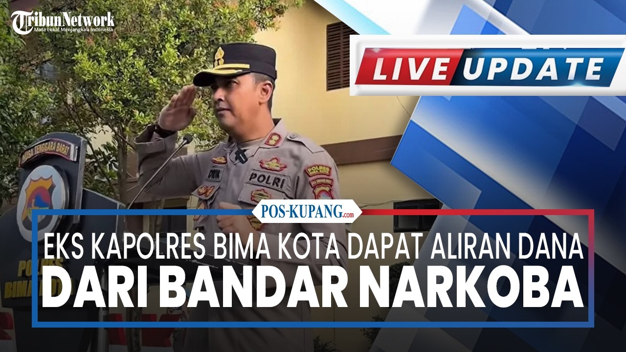 🔴Mantan Kapolres Bima Kota Dapat Aliran Dana dari Bandar Narkoba, Harta Kekayaan Capai Rp 1,48 M