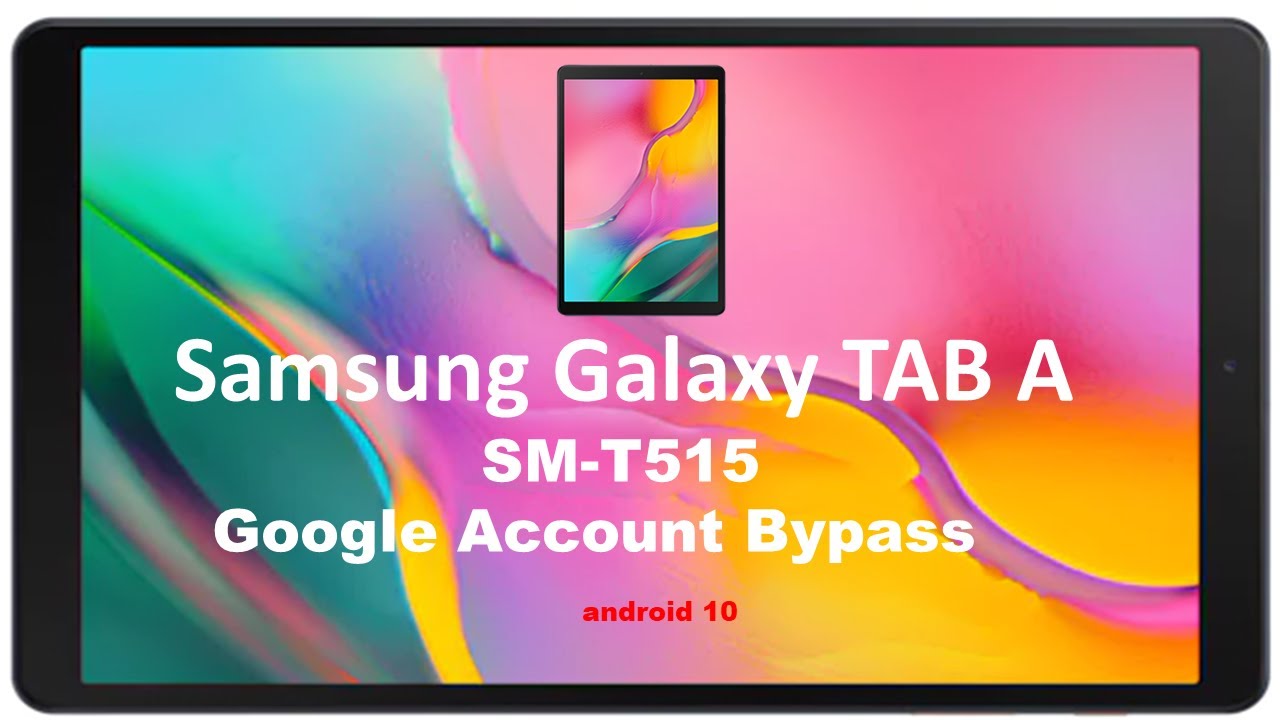 Samsung TAB-A (T515) FRP Bypass Android 10 Latest Update 2021