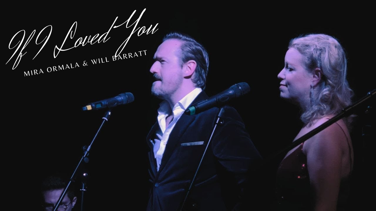 If I Loved You - Mira Ormala & Will Barratt
