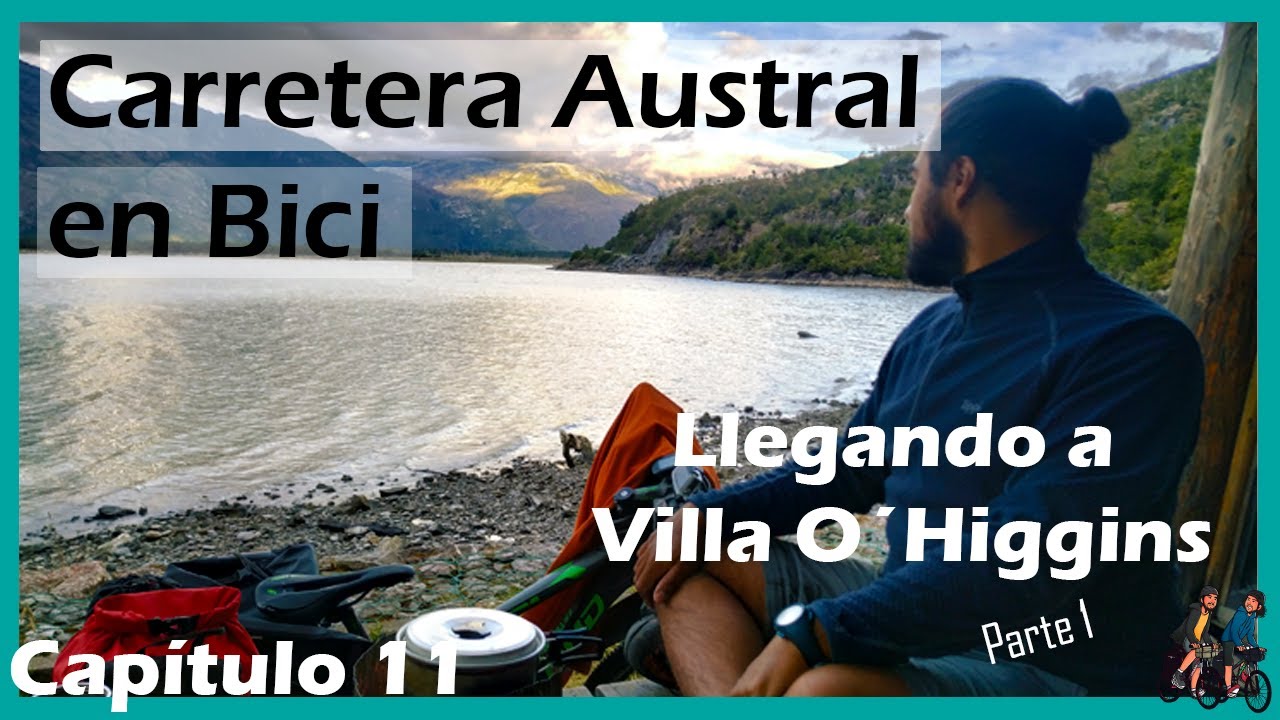 Carretera Austral en bicicleta: Puerto Yungay, rumbo a Villa O´Higgins