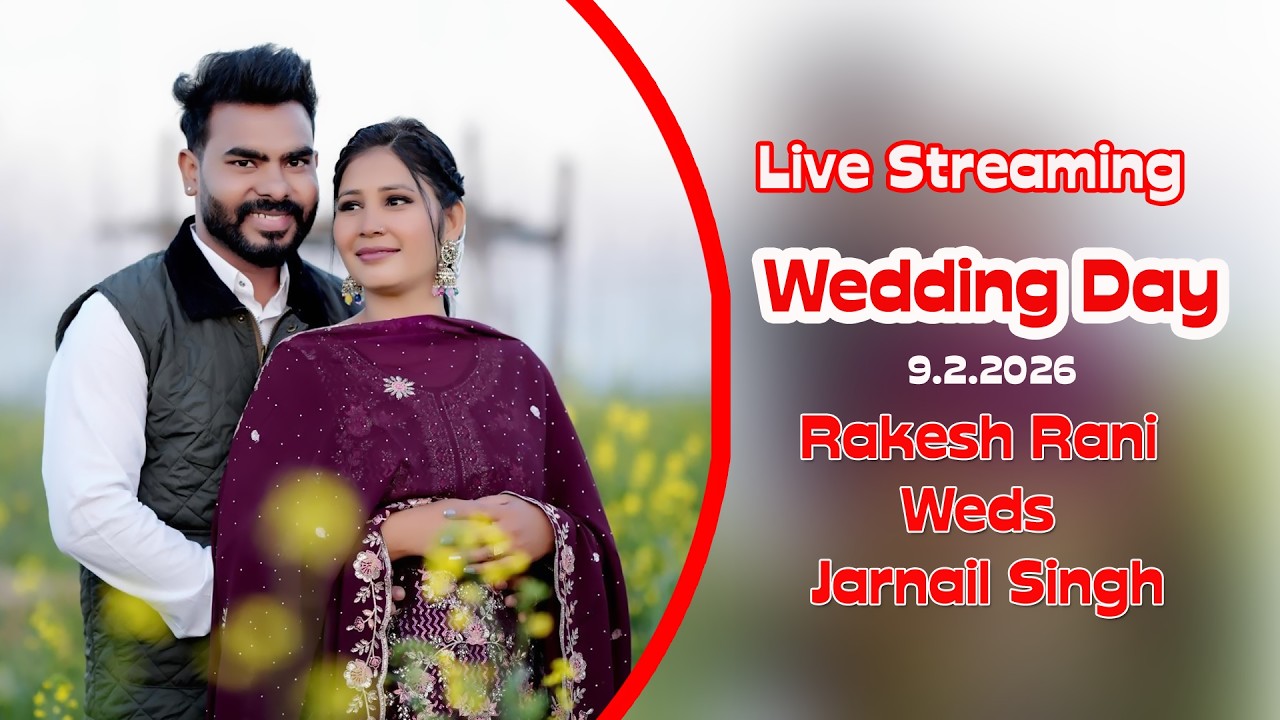 RAKESH RANI WEDS JARNAIL SINGH,WEDDING DAY,9.2.2026