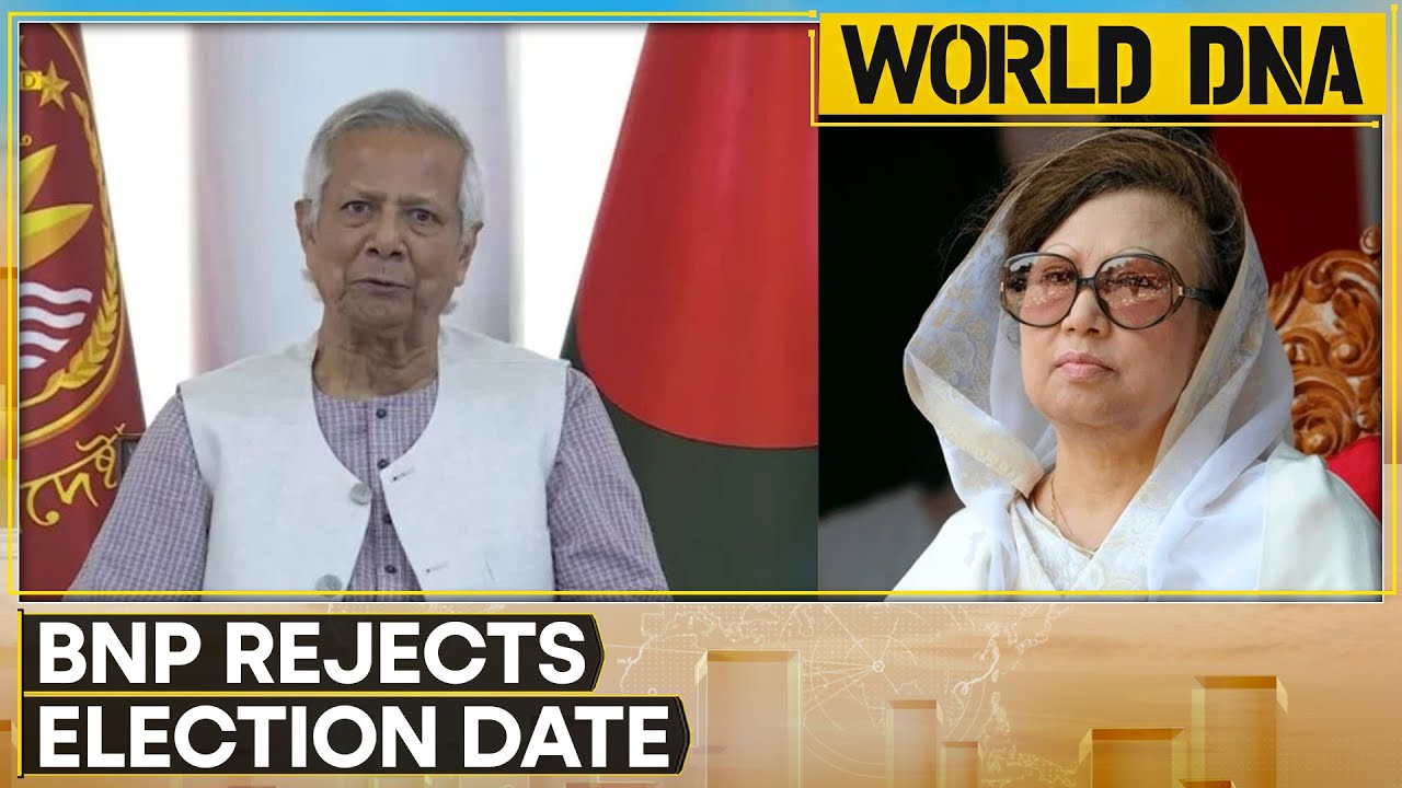 Bangladesh Elections: BNP Slams Muhammad Yunus For Proposing April 2026 Election Date | WION