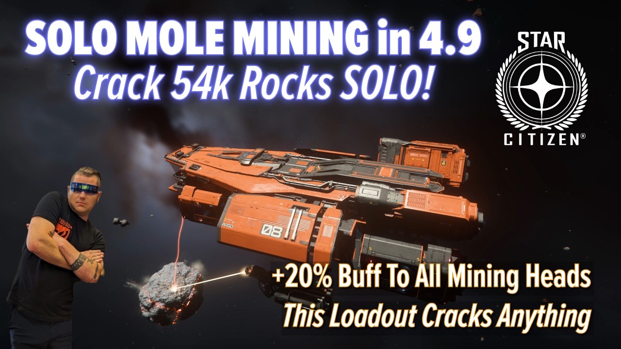 Solo Mole Loadout Update Star Citizen 4.9: Crack 54k Rocks ALONE!