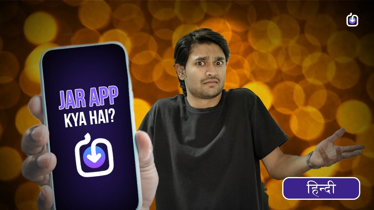 Jar App Kya hai? | How to use Jar App - Explained in Hindi