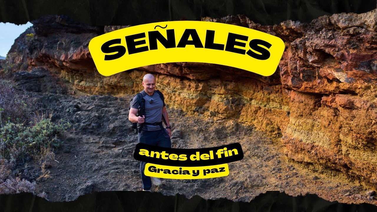 Las Señales antes del fin.