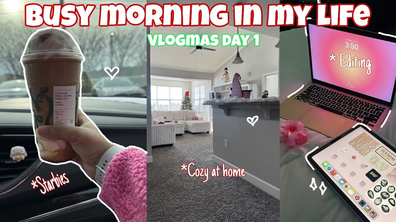 BUSY MORNING IN MY LIFE | Vlogmas Day 1