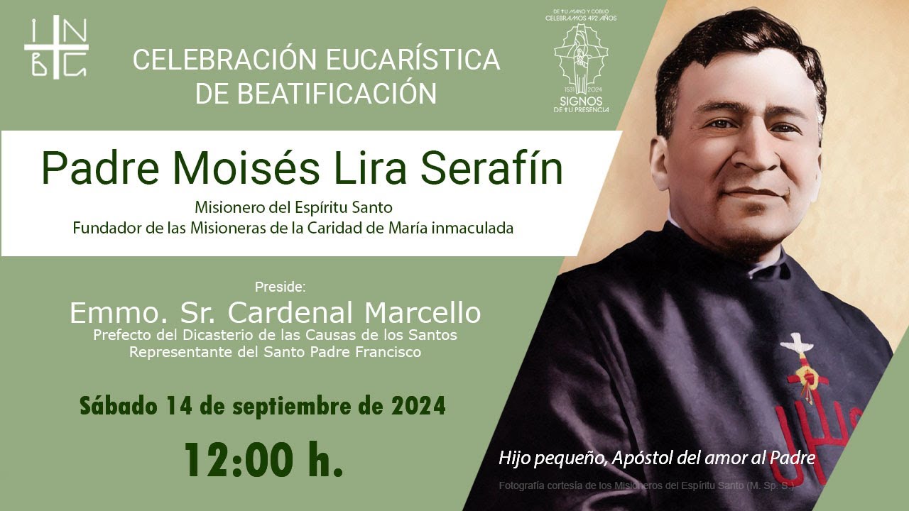 Beatificación del Venerable Siervo de Dios P. Moisés Lira Serafín, 14 de septiembre de 2024, 12:00