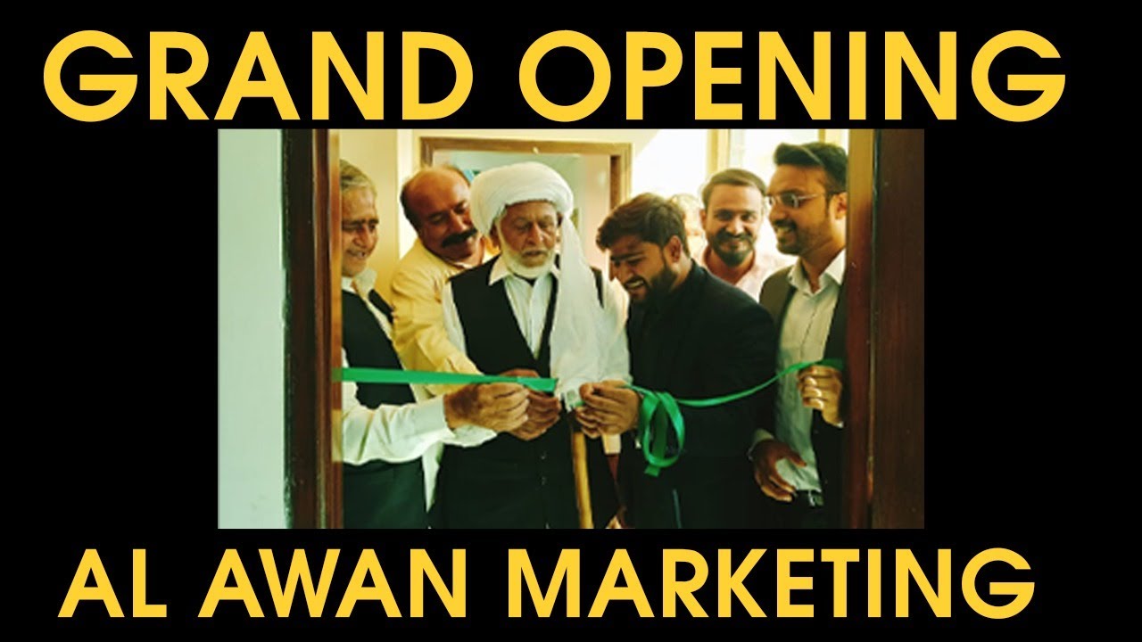 GRAND OPENING CEREMONY || AL-AWAN MARKETING