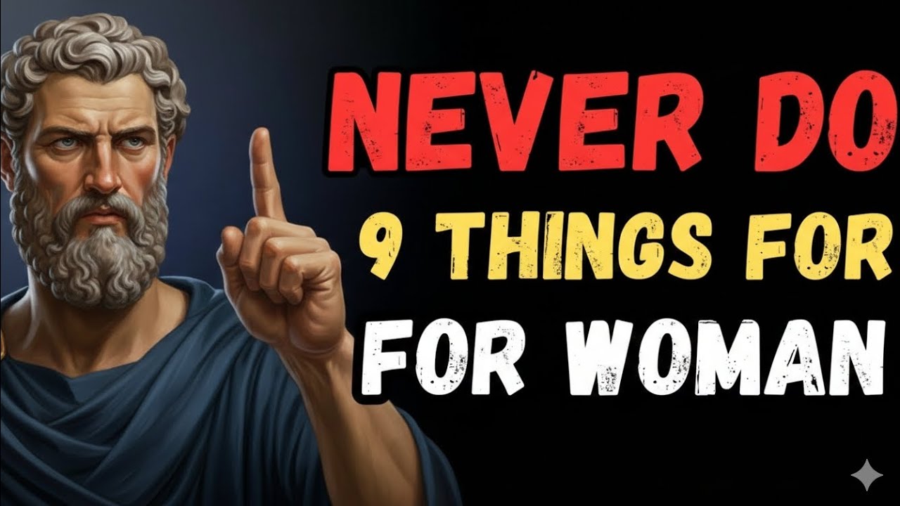 If You're a Stoic Man, Never Do These 9 Things With Women
