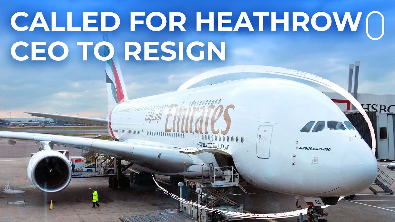 Emirates President Sir Tim Clark Calls For Heathrow Airport&rsquo;s CEO To Resign