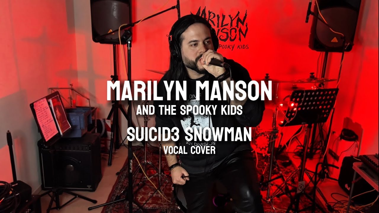 Marilyn Manson and the Spooky Kids - Su1c1d3 Snowman (vocal cover)