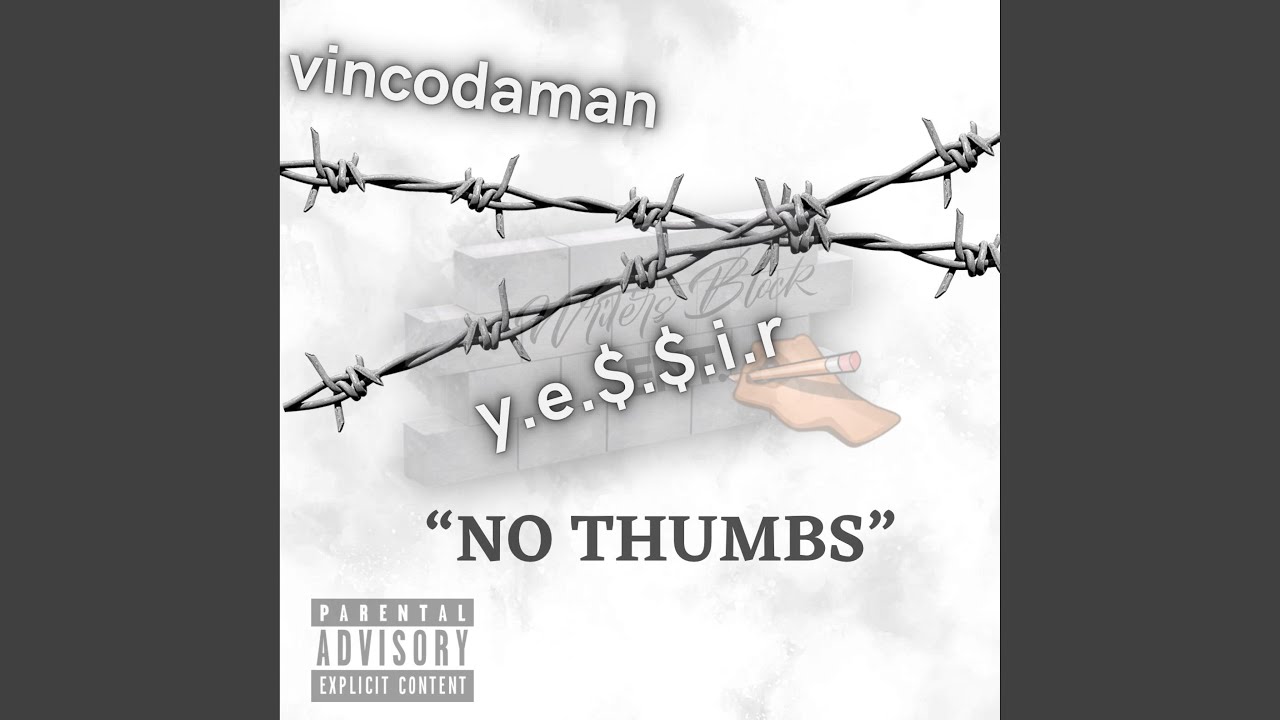 NO THUMBS (feat. Y.E.$.$.I.R)