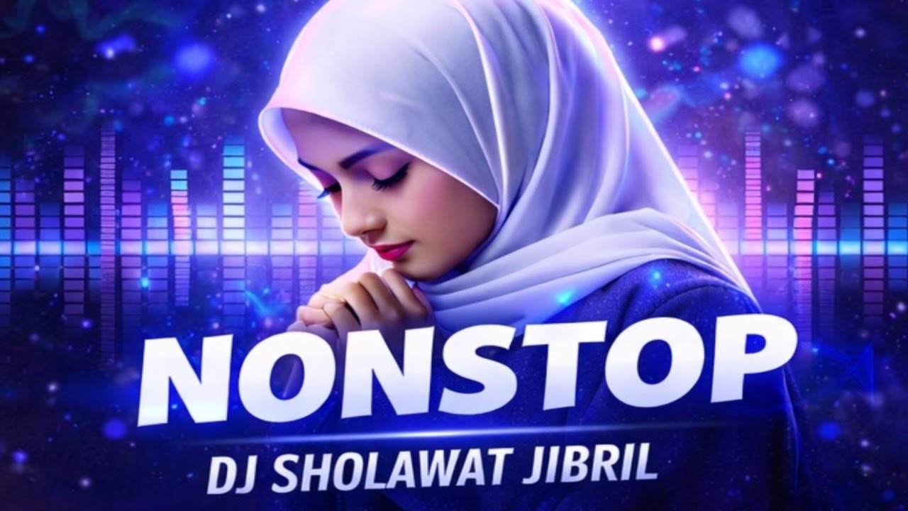 Sholawat Jibril Full Bass Getaran Ampuh Penarik Rezeki Besar Pembuka Keberkahan Setiap Hari